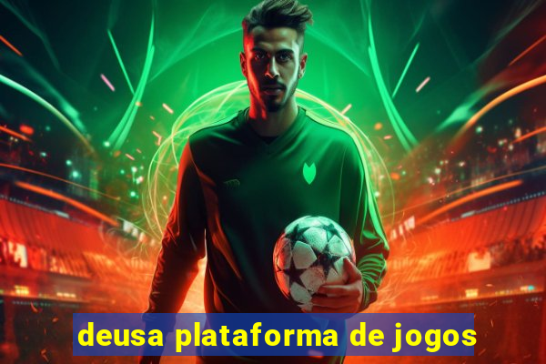 deusa plataforma de jogos